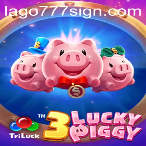 Unraveling the Excitement of 3LUCKYPIGGY: A Gaming Adventure with LAGO777