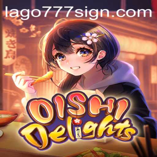 Unveiling OishiDelights: A Culinary Gaming Experience With LAGO777