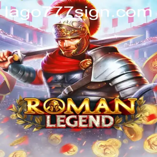 Embark on an Epic Adventure with RomanLegend: Explore the Ancient World with LAGO777